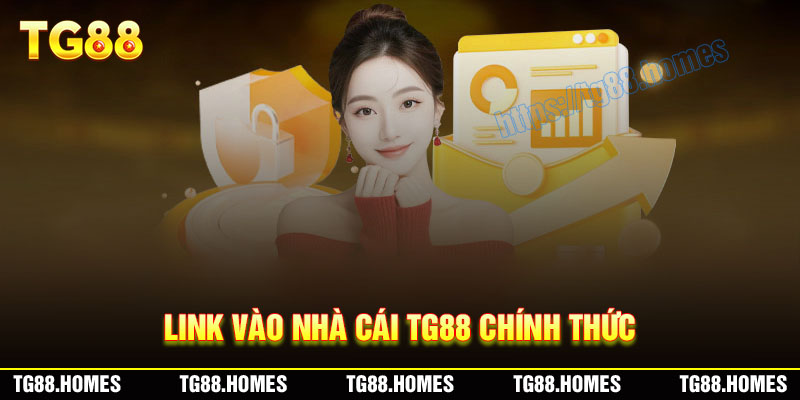 Link truy cập nhà cái TG88 chính thức không bị chặn