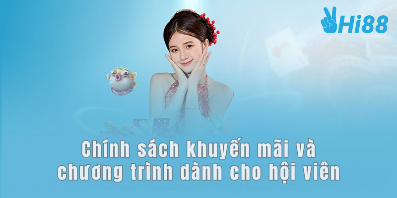 Chính sách khuyến mãi và chương trình dành cho hội viên